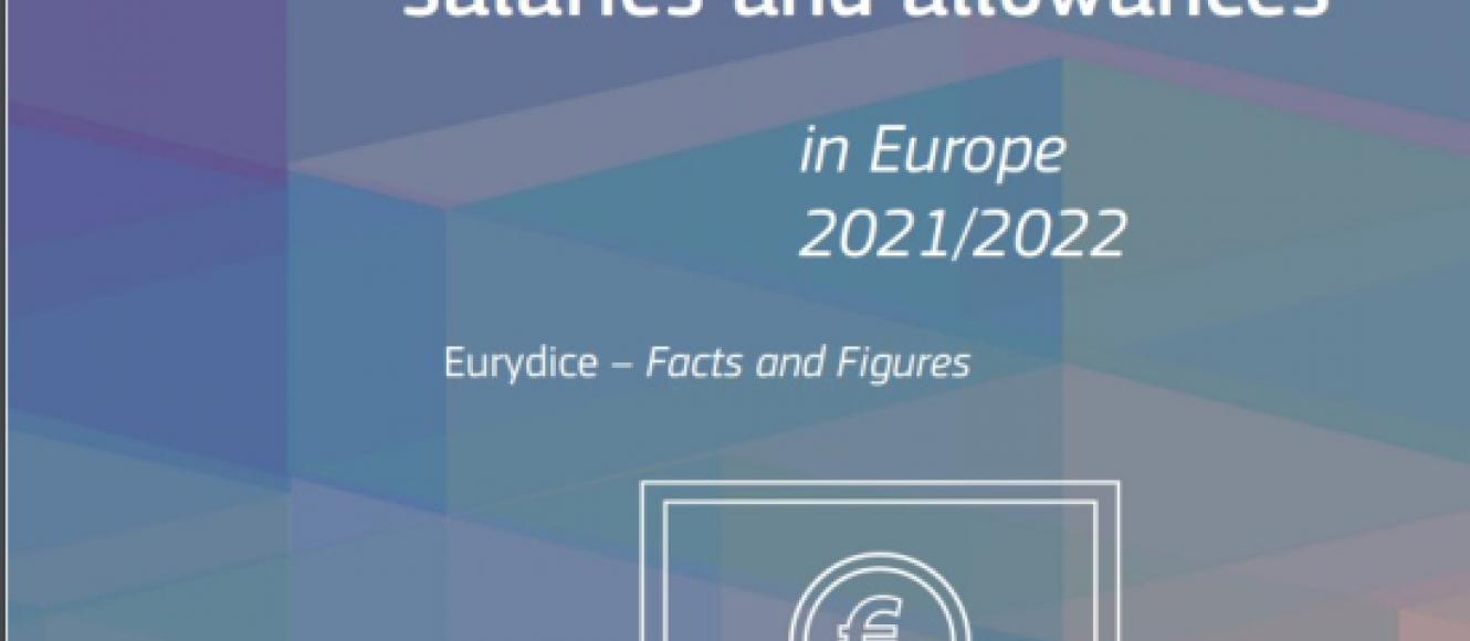 Δίκτυο ΕΥΡΥΔΙΚΗ / “Μισθοί και επιδόματα εκπαιδευτικών και διευθυντών σχολείων στην Ευρώπη 2021/2022”
